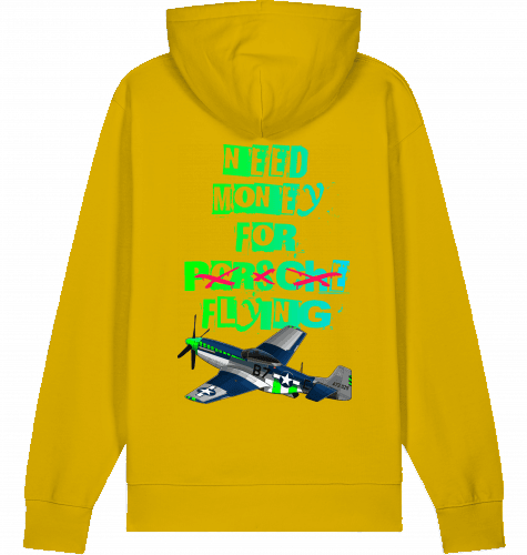 Aviation Flugzeug Hoodie Need money for flying Mustang P-51 Ochre für Piloten, Crews, Kinder & Planespotter made by SUPERSONIC aero 4U