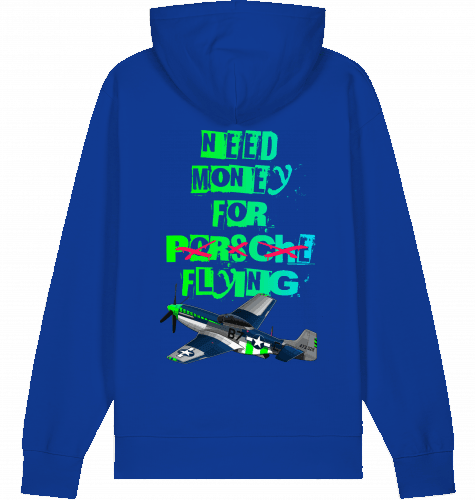 Aviation Flugzeug Hoodie Need money for flying Mustang P-51 Worker Blue für Piloten, Crews, Kinder & Planespotter made by SUPERSONIC aero 4U