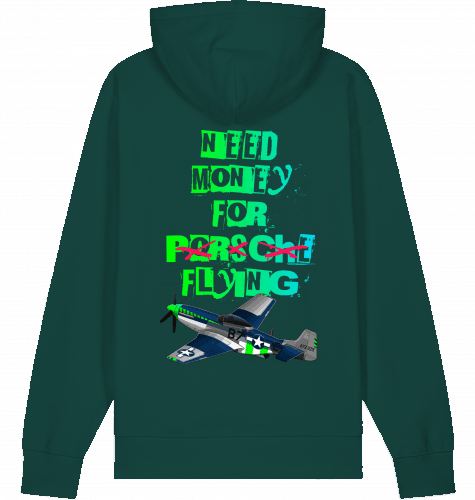 Aviation Flugzeug Hoodie Need money for flying Mustang P-51 Glazed Green für Piloten, Crews, Kinder & Planespotter made by SUPERSONIC aero 4U