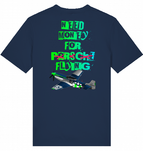 Aviation T-Shirt "Need money for flying" Mustang P-51 Flugzeug French Navy für Piloten, Crews, Kinder & Planespotter made by SUPERSONIC aero 4U