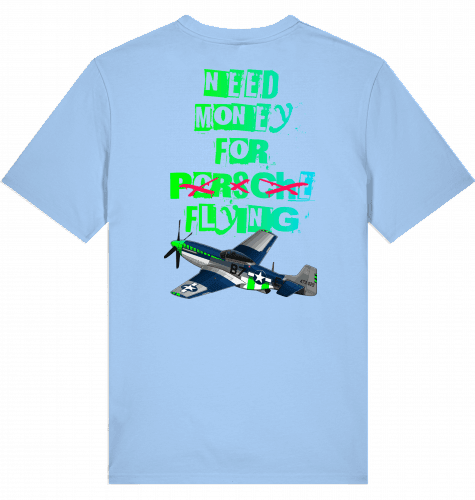 Aviation T-Shirt "Need money for flying" Mustang P-51 Flugzeug Blue Soul für Piloten, Crews, Kinder & Planespotter made by SUPERSONIC aero 4U